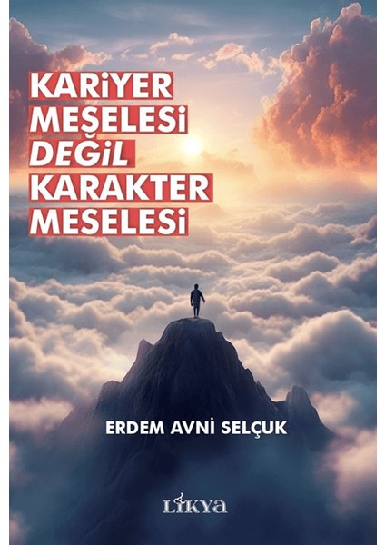 Kariyer Meselesi Değil Karakter Meselesi
