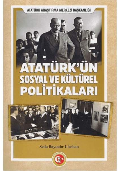 Atatürk'ün Sosyal ve Kültürel Politikaları