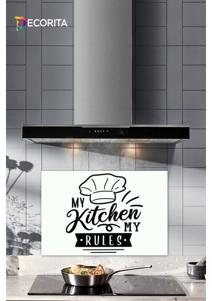 Cam Ocak Arkası Koruyucu | Beyaz Fon - My Kitchen My Rules | 40CM x 60CM