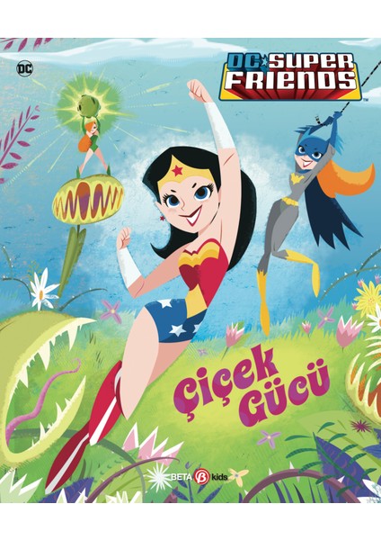 Dc Süper Friends - Çiçek Gücü