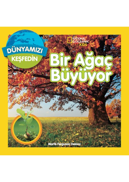 National Geographic Kids - Bir Ağaç Büyüyor - Marfe Ferguson Delano