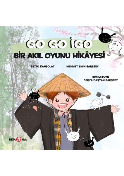 Go Go Igo: Bir Akıl Oyunu Hikâyesi - Betül Kanbolat - Mehmet Emin Barsbey