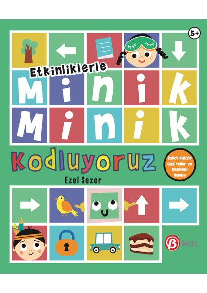 Etkinliklerle Minik Minik Kodluyoruz - Robot Kubi'yle Kodlamayı Keşfedelim