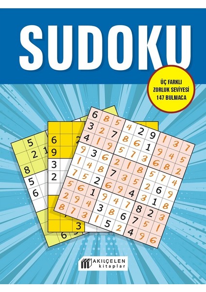 Sudoku - Üç Farklı Zorluk Seviyesi 147 Bulmaca - Oğuz Altay