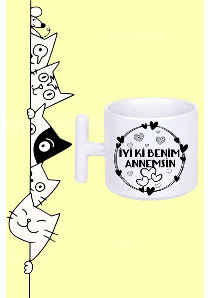 Iyi Ki Benim Annemsin Anneler Günü Tasarım Baskılı Beyaz T Sap Kupa Bardak