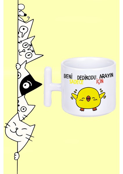 Beni Sadece Dedikodu Için Arayın Sarı Civciv Tasarım Baskılı Beyaz T Sap Kupa Bardak