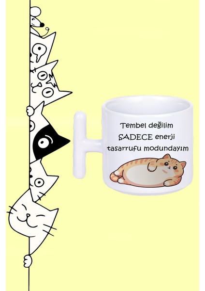 Tembel Değilim Sadece Enerji Tasarrufu Modundayım Tembel Kedi Tasarım Baskılı Beyaz T Sap Kupa Bardak