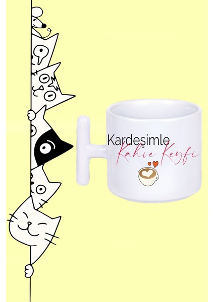 Kardeşimle Kahve Keyfi Tasarım Baskılı Beyaz T Sap Kupa Bardak