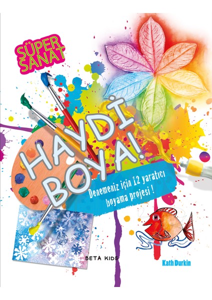 Süper Sanat: Haydi Boya-Kath Durkin