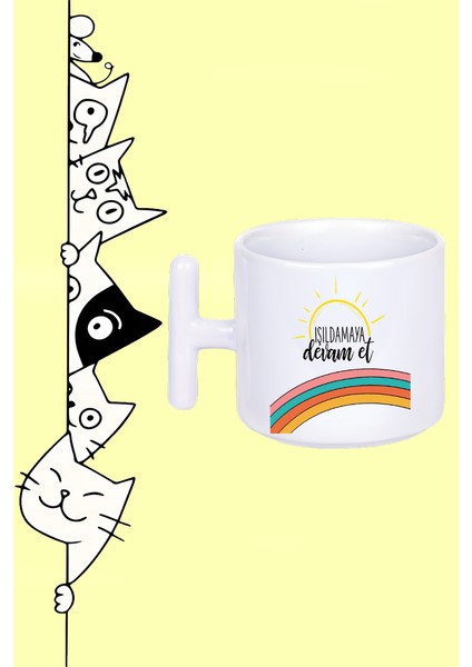 Işıldamaya Devam Et Moddo Tasarım Baskılı Beyaz T Sap Kupa Bardak