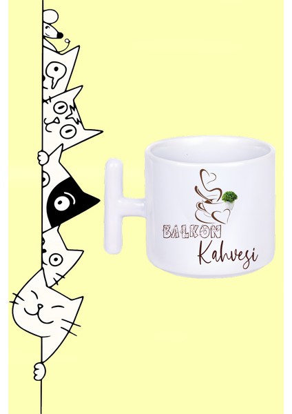 Balkon Kahvesi Tasarım Baskılı Beyaz T Sap Kupa Bardak