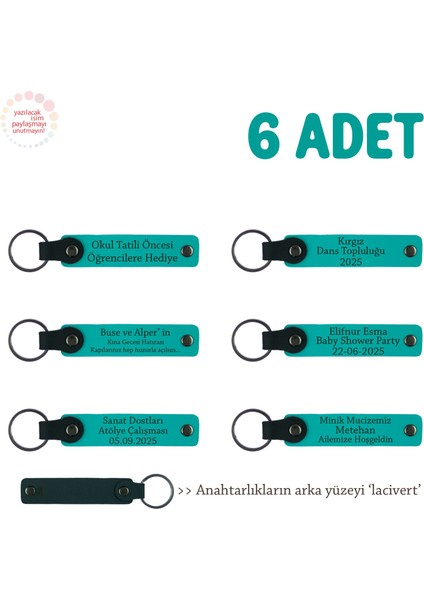 Mini Atölye Çalışmasına Katılanlara, 6'lı Set, Kişiye Özel Yazılı Deri Anahtarlık, K Turkuaz & Laci