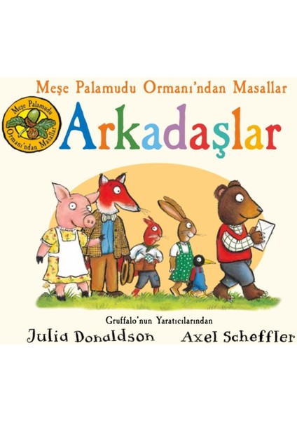 Meşe Palamudu Ormanı’ndan Masallar - Arkadaşlar