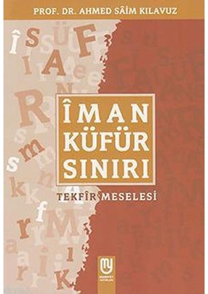 Îman Küfür Sınırı; Tekfir Meselesi