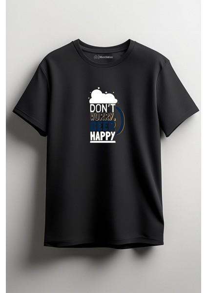Don’t Worry Beer Happy Baskılı Unisex T-Shirt Siyah