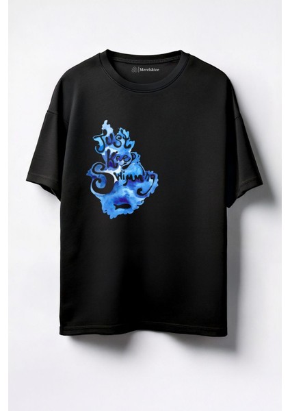 Just Keep Swimming Baskılı Unisex Oversize T-Shirt Siyah