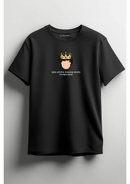 Prens Dizi Unisex T-Shirt - Işin Gücün Vardır Senin Tutma Beni Siyah