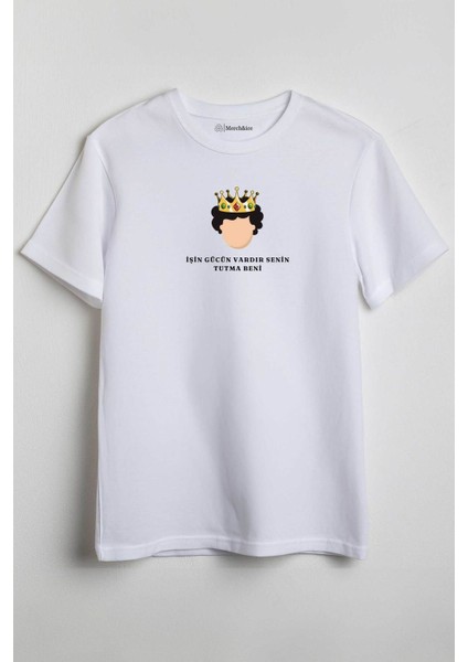 Prens Unisex T-Shirt - Işin Gücün Vardır Senin Tutma Beni Beyaz