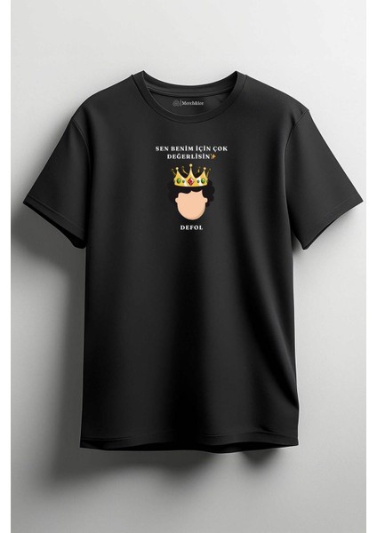 Prens Dizi Unisex T-Shirt - Sen Benim Için Çok Değerlisin, Defol Kafa Siyah
