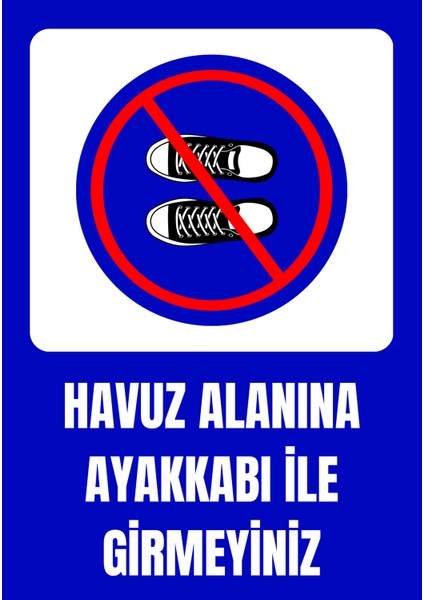 35 x 50 Havuz Alanına Ayakkabı ile Girmeyiniz Folyo Baskı Sticker Uyarı Levhası