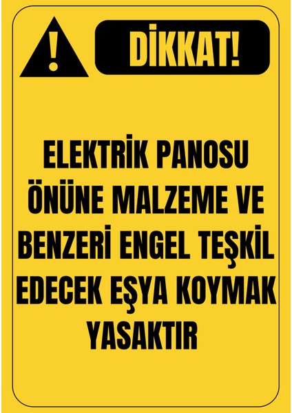 35 x 50 Elektrik Panosu Önüne Malzeme Koymak Yasaktır Folyo Baskı Sticker Uyarı Levhası