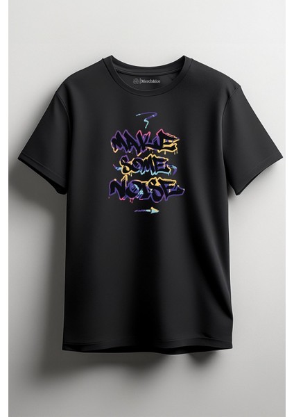 Make Some Noise Baskılı Unisex T-Shirt Siyah