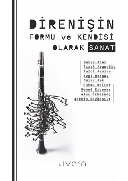 Direnişin Formu ve Kendisi Olarak Sanat