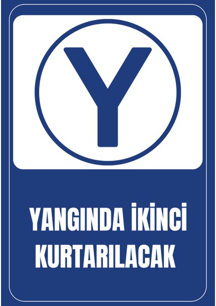 35 x 50 Yangında Ikinci Kurtarılacak Folyo Baskı Sticker Uyarı Levhası