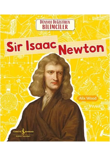 Sir Isaac Newton – Dünyayı Değiştiren Bilimciler, Popüler Bilim, Çocuk