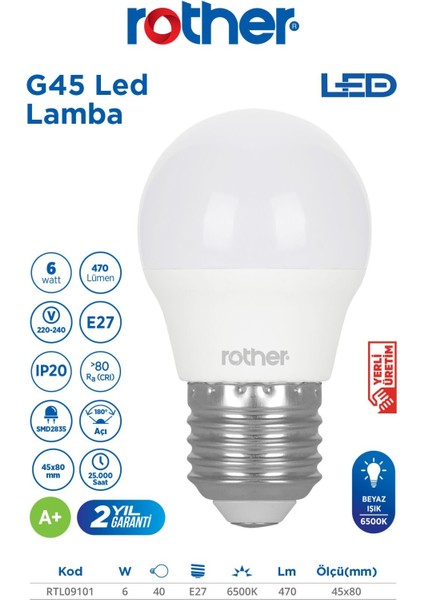 RTL09101 Rother G45 LED Ampul 6W E27 470 Lümen 6500K Beyaz Işık - Enerji Tasarruflu Ampul