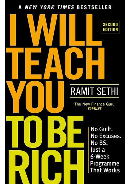 Will Teach You To Be Rich (2nd Edition): No Guilt, No Excuses - Just A 6-Week Programme That Works: No Guilt, No Excuses - Just A 6-Week Programme That Works - Now A Major Netflix Series