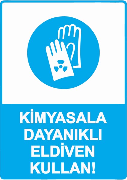 Kimyasala Dayanıklı Eldiven Kullan! Uyarı Levhası Reflektör 25X35 cm