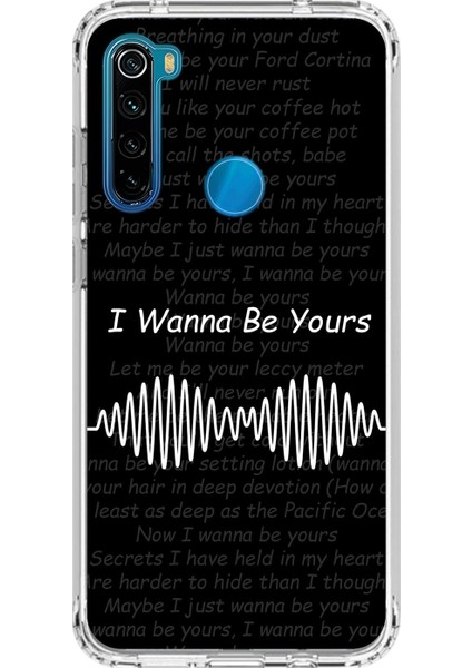 Xiaomi Redmi Note 8 Uyumlu Şeffaf Kılıf I Wanna Be Yours Tasarımlı