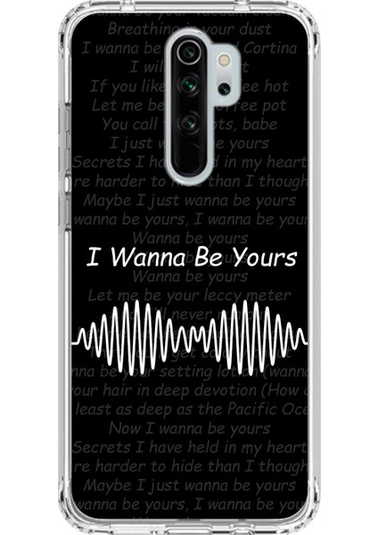 Xiaomi Redmi Note 8 Pro Uyumlu Şeffaf Kılıf I Wanna Be Yours Tasarımlı