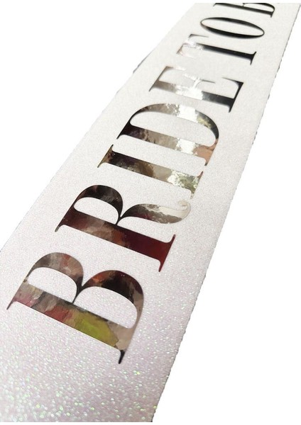 Nessiworld beyaz Üzeri Gümüş Büyük Bride To Be Yazılı Simli Işıltılı Kuşak Kemer 10X80 cm