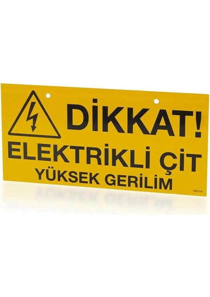 Dikkat Elektrikli Çit (Yüksek Voltaj) Uyarı Levhası 19 cm x 9.50 cm