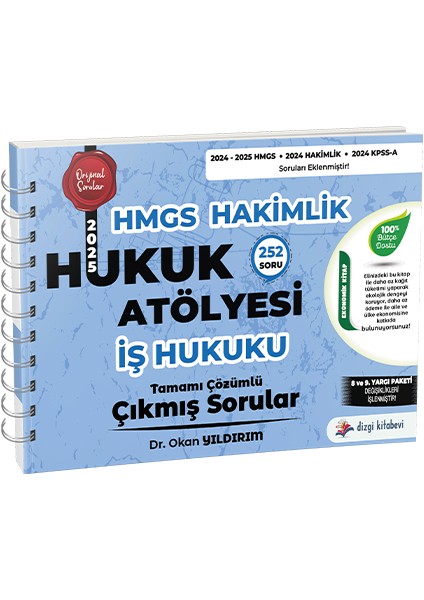 Hukuk Atölyesi Hakimlik Hmgs Hukuk Mesleklerine Giriş Sınavı Iş Hukuku Tamamı Çözümlü Çıkmış Sorular Dr. Okan Yıldırım