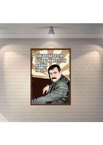 Işıkları Kapattık Bizi Bulmak Isteyen Kendini Yaksın Retro Mdf Duvar Dekarasyon Tablosu