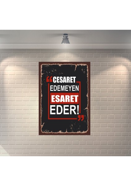 Cesaret Edemeyen Esaret Eder Racon Retro Mdf Duvar Dekarasyon Tablosu