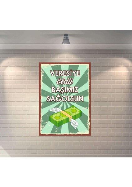 Veresiye Öldü Başımız Sağolsun Retro Mdf Duvar Dekarasyon Tablosu