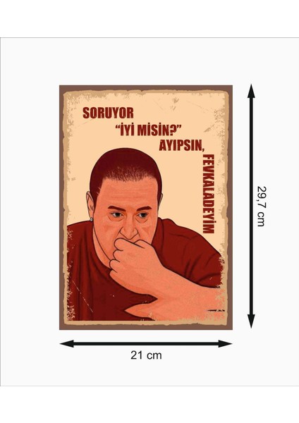 Soruyor Iyi Misin ? Ayıpsın Fevkaladeyim Retro Mdf Duvar Dekarasyon Tablosu fiyatları