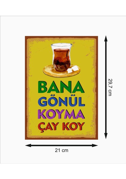 Bana Gönül Koyma Çay Koy Retro Mdf Duvar Dekarasyon Tablosu fiyatları