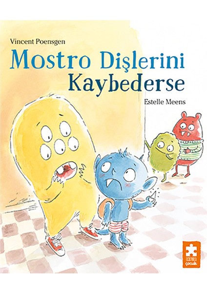 Mostro Dişlerini Kaybederse