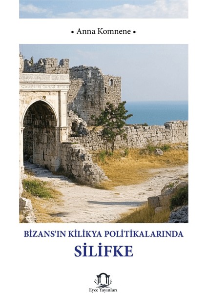 Bizansın Kilikya Politikalarında Silifke