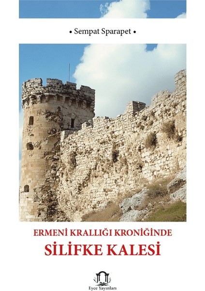 Ermeni Krallığı Kroniğinde Silifke Kalesi