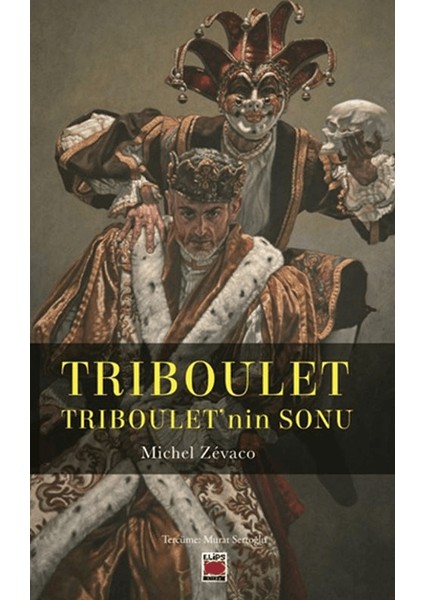 Triboulet - Triboulet’nin Sonu