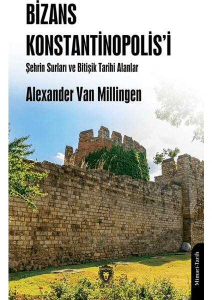 Bizans Konstantinopolis’i Şehrin Surları ve Bitişik Tarihi Alanlar