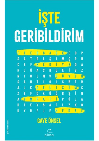 İşte Geribildirim - Gaye Önsel
