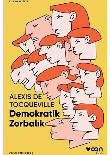 Demokratik Zorbalık (Kısa Klasik) Alexis De Tocqeville
