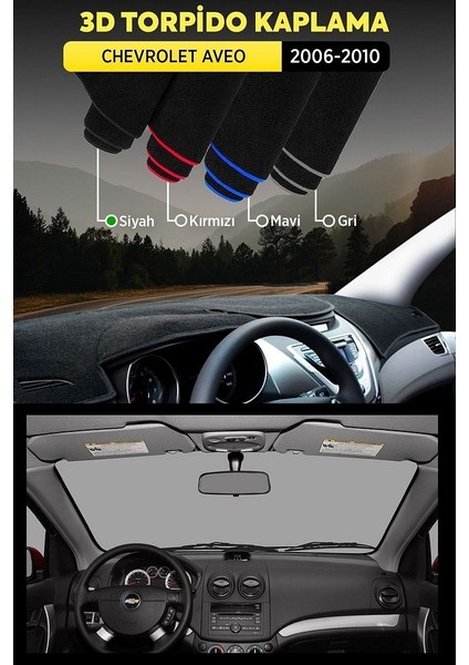 Chevrolet Aveo (2006-2010) 3D Torpido Koruma Kılıfı - Ön Göğüs Kaplama - Siyah Şerit